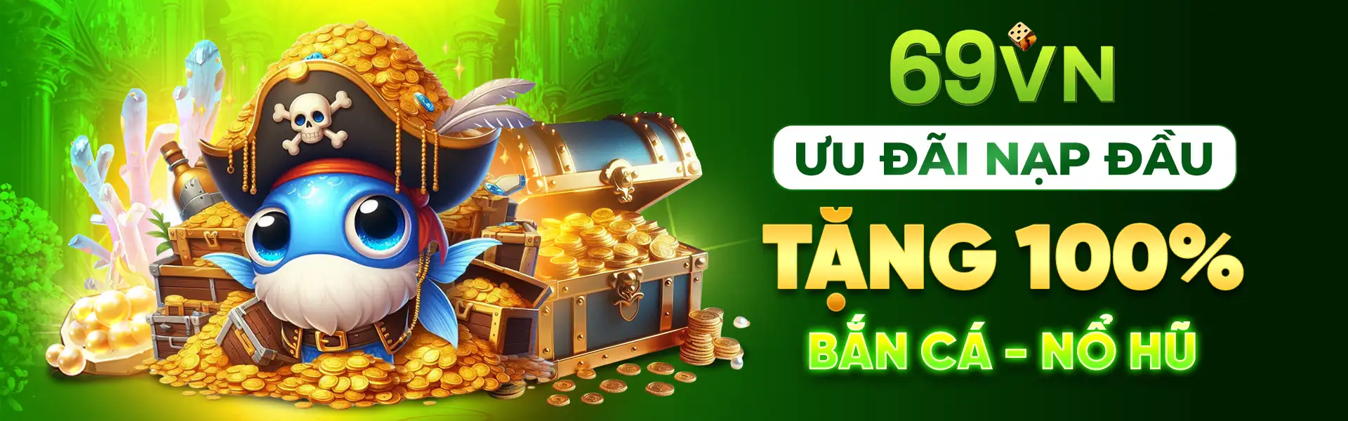 69vn ưu đãi nạp đầu tặng 100% bắn cá nổ hũ